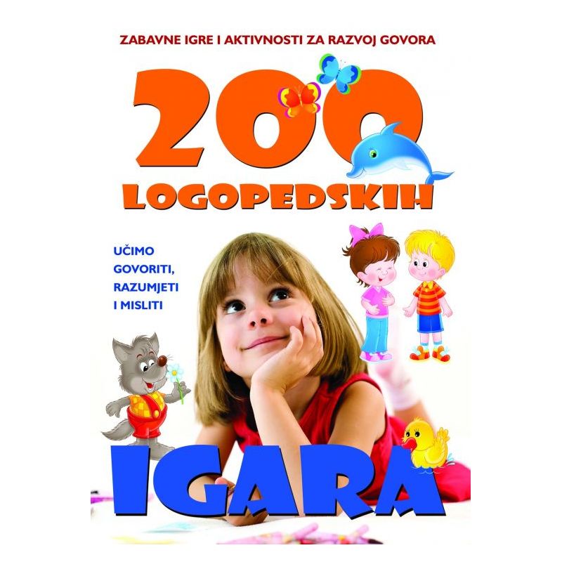 200 LOGOPEDSKIH IGARA - Zabavne igre i aktivnosti za razvoj govora, 8. izdanje (za 4+ godine) Cijena