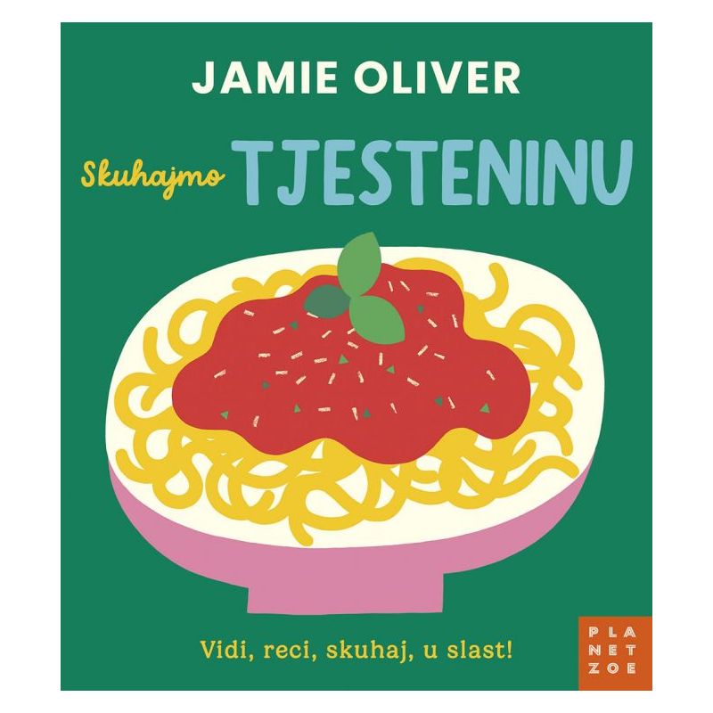 JAMIE OLIVER: Skuhajmo TJESTENINU (Vidi, reci, skuhaj, u slast!) Cijena