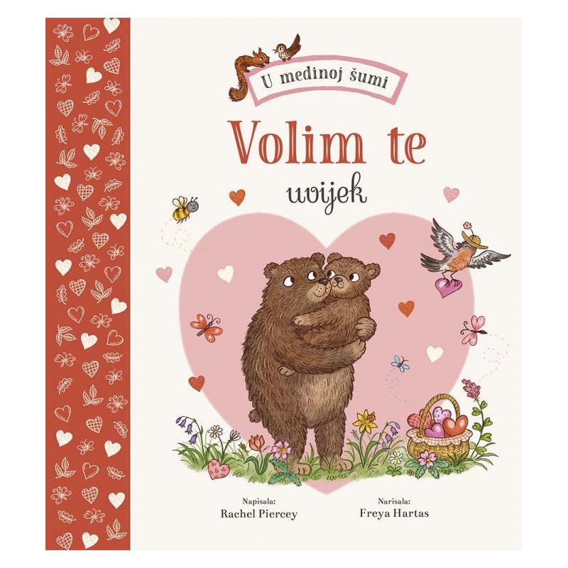 U medinoj šumi: Volim te uvijek Cijena