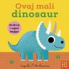 OVAJ MALI DINOSAUR (senzorna slikovnica za bebe)