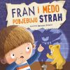 FRAN I MEDO POBJEĐUJU STRAH